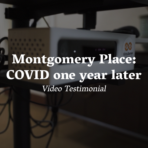 Montgomery Place: COVID One Year Later - Video Testimonial